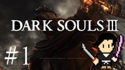 DARK SOULS 3 #1